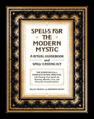 Download free ebooks online yahoo Spells for the Modern Mystic: A Ritual Guidebook and Spell-Casting Kit 9780062976895