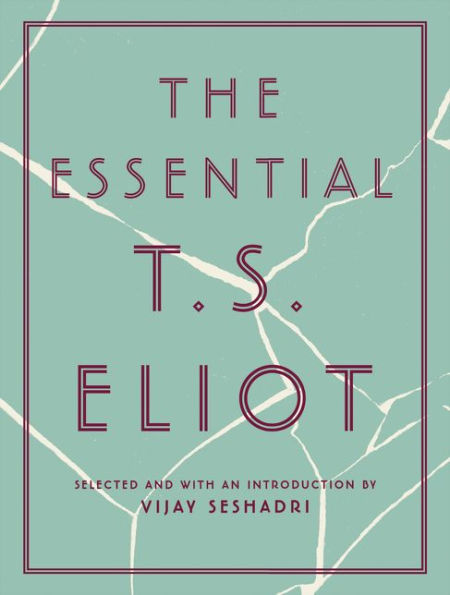 The Essential T.S. Eliot