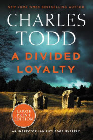 A Divided Loyalty (Inspector Ian Rutledge Series #22)