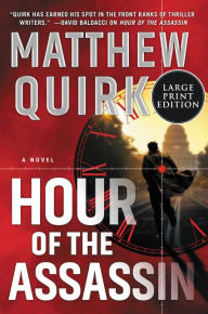 Title: Hour of the Assassin, Author: Matthew Quirk