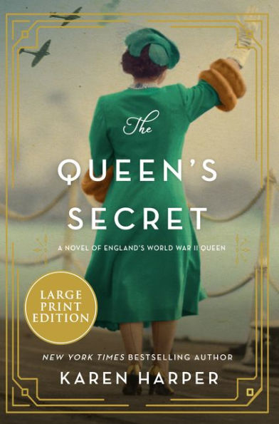 The Queen's Secret: A Novel of England's World War II Queen