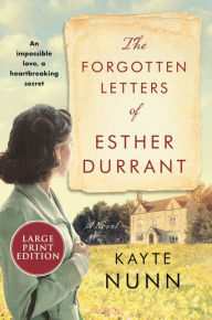 Title: The Forgotten Letters of Esther Durrant: A Novel, Author: Kayte Nunn