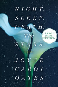 Title: Night. Sleep. Death. The Stars., Author: Joyce Carol Oates