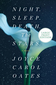 Title: Night. Sleep. Death. The Stars., Author: Joyce Carol Oates