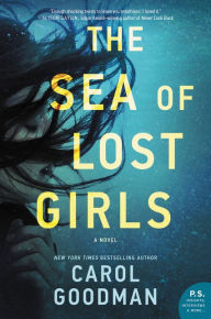 Free ebooks download greek The Sea of Lost Girls: A Novel iBook DJVU by Carol Goodman