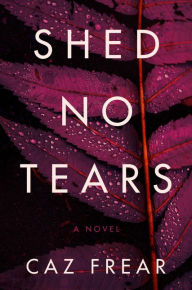 Textbooks free online download Shed No Tears: A Novel English version by  9780062979865