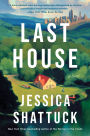 Last House: A Novel