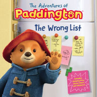 Title: The Wrong List: The Adventures of Paddington, Author: Lauren Holowaty