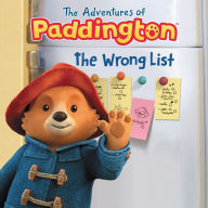 Title: The Wrong List: The Adventures of Paddington, Author: Lauren Holowaty