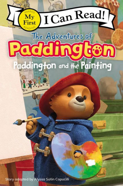 Paddington and the Painting: The Adventures of Paddington (My First I Can Read Series)