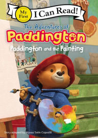 Title: Paddington and the Painting: The Adventures of Paddington (My First I Can Read Series), Author: Alyssa Satin Capucilli