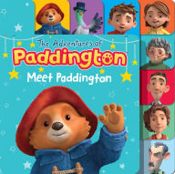 Title: Meet Paddington: The Adventures of Paddington, Author: Alexandra West