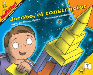 Jacobo, el constructor: Jack the Builder (Spanish Edition)