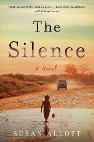 Title: The Silence: A Novel, Author: Susan Allott