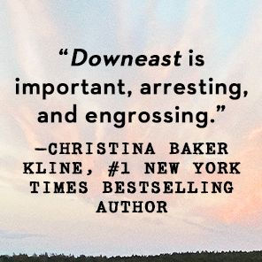 Downeast: Five Maine Girls and the Unseen Story of Rural America