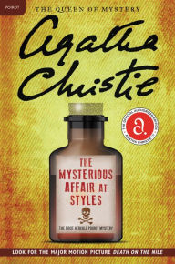 The Mysterious Affair at Styles: The First Hercule Poirot Mystery: The Official Authorized Edition
