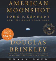 Title: American Moonshot: John F. Kennedy and the Great Space Race, Author: Douglas Brinkley