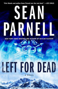 Title: Left for Dead: A Novel, Author: Sean Parnell