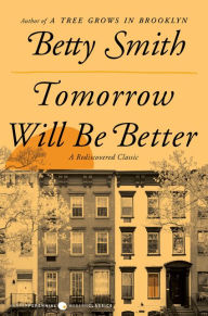 Pdf files free download ebooks Tomorrow Will Be Better: A Novel
