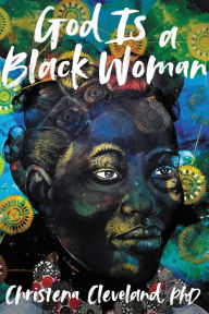 Title: God Is a Black Woman, Author: Christena Cleveland