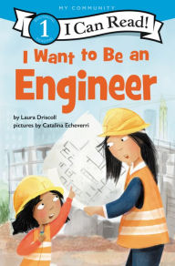 Google book pdf download free I Want to Be an Engineer 9780062989574 by  (English Edition) FB2 CHM