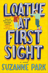 Title: Loathe at First Sight: A Novel, Author: Suzanne Park