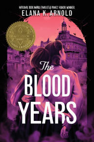 Title: The Blood Years, Author: Elana K. Arnold