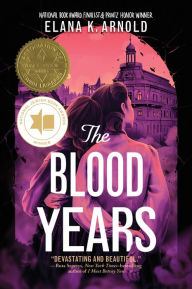 Title: The Blood Years, Author: Elana K. Arnold