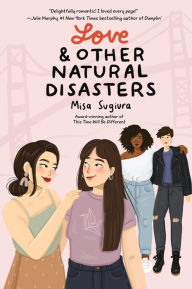 Ebook for gk free downloading Love & Other Natural Disasters (English Edition) CHM PDB 9780062991232 by Misa Sugiura