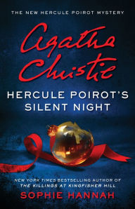 Title: Hercule Poirot's Silent Night: A Novel, Author: Sophie Hannah