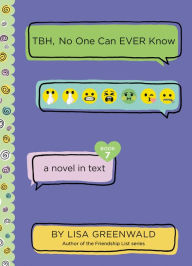Title: TBH #7: TBH, No One Can EVER Know, Author: Lisa Greenwald