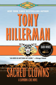 Title: Sacred Clowns: A Leaphorn and Chee Novel, Author: Tony Hillerman