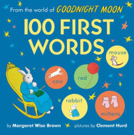 Title: 100 First Words: From the World of Goodnight Moon, Author: Margaret Wise Brown