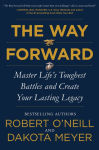 Alternative view 1 of The Way Forward: Master Life's Toughest Battles and Create Your Lasting Legacy