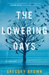 The Lowering Days: A Novel