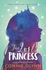 Download book google The Rosewood Chronicles #3: The Lost Princess by Connie Glynn