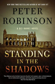 Download free books in epub format Standing in the Shadows: A Novel by Peter Robinson, Peter Robinson (English Edition) CHM RTF 9780062994981