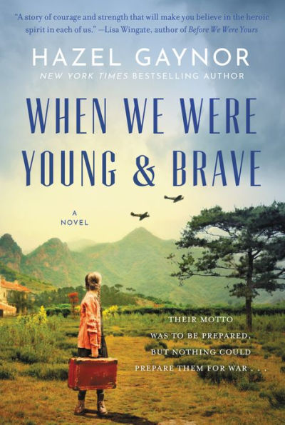 When We Were Young & Brave: A Novel