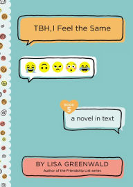 Free downloadable books for cell phones TBH #5: TBH, I Feel the Same by Lisa Greenwald 9780062996619  (English Edition)