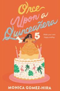 Books download pdf Once Upon a Quinceañera in English 9780062996848 by Monica Gomez-Hira DJVU