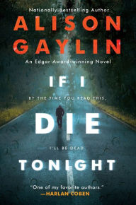 Title: If I Die Tonight: A Novel, Author: Alison Gaylin