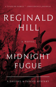 Title: Midnight Fugue: A Dalziel and Pascoe Mystery, Author: Reginald Hill