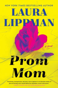 Download pdf textbook Prom Mom: A Novel by Laura Lippman 9780062998064 DJVU English version