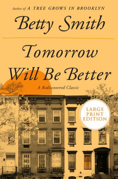 Tomorrow Will Be Better: A Novel