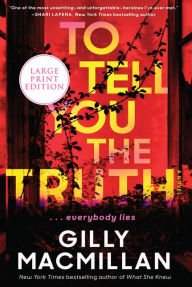 Title: To Tell You the Truth, Author: Gilly Macmillan