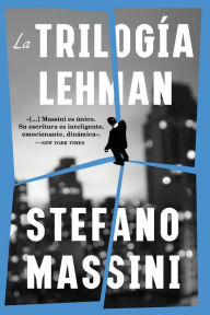 Title: The Lehman Trilogy \ La trilogía Lehman (Spanish edition), Author: Stefano Massini