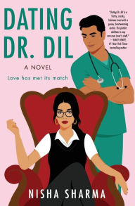 Download free ebooks pdf online Dating Dr. Dil: A Novel 9780063001107