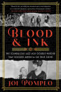 Blood & Ink: The Scandalous Jazz Age Double Murder That Hooked America on True Crime