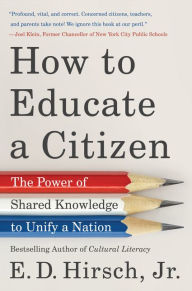 Download textbooks online pdf How to Educate a Citizen: The Power of Shared Knowledge to Unify a Nation iBook DJVU