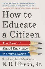 Free download ebooks on torrent How to Educate a Citizen: The Power of Shared Knowledge to Unify a Nation 9780063001930 PDB RTF ePub by 